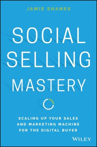 Social Selling Mastery (e-bok)