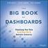 The Big Book of Dashboards - Visualizing Your Data Using Real-World Business Scenarios