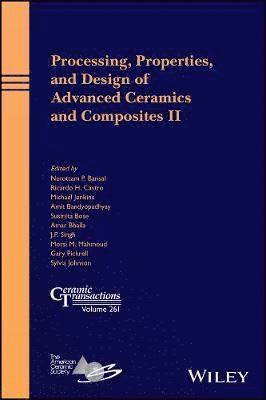 Processing, Properties, and Design of Advanced Ceramics and Composites II (inbunden)