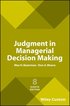 Judgment in Managerial Decision Making, 8e Custom Edition