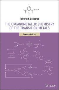 The Organometallic Chemistry of the Transition Metals (inbunden)