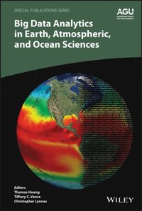 Big Data Analytics in Earth, Atmospheric, and Ocean Sciences (e-bok)