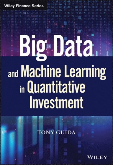 Big Data and Machine Learning in Quantitative Investment (e-bok)