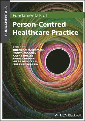 Fundamentals of Person-Centred Healthcare Practice (inbunden)