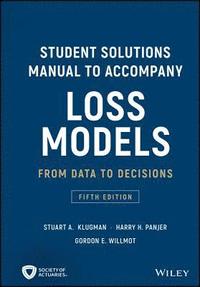 Loss Models: From Data to Decisions, 5e Student Solutions Manual (hftad)