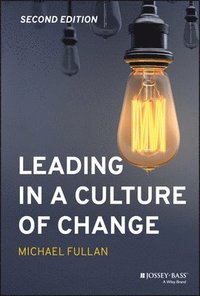 Leading in a Culture of Change (inbunden)