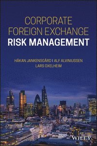 Corporate Foreign Exchange Risk Management (inbunden)