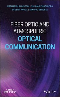 Fiber Optic and Atmospheric Optical Communication (inbunden)