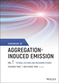 Handbook of Aggregation-Induced Emission, Volume 1 (e-bok)
