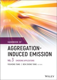 Handbook of Aggregation-Induced Emission, Volume 3 (e-bok)