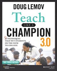 Teach Like a Champion 3.0 - 63 Techniques that Put Students on the Path to College (häftad)