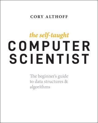 Self-Taught Computer Scientist (häftad)