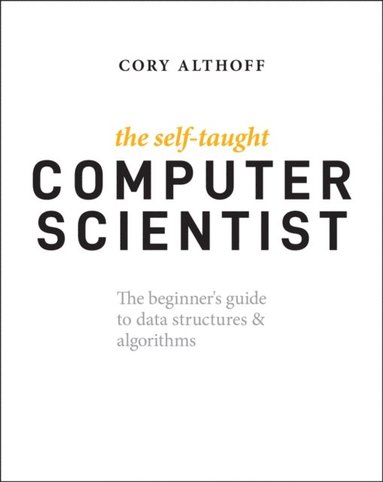 Self-Taught Computer Scientist (inbunden)