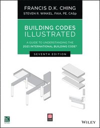 Building Codes Illustrated - A Guide to Understading the 2021 International Building Code,  Seventh Edition (häftad)