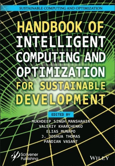 Handbook of Intelligent Computing and Optimization for Sustainable Development (inbunden)