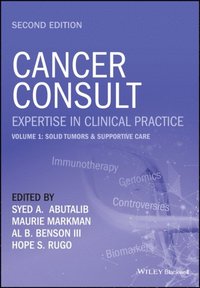 Cancer Consult: Expertise in Clinical Practice, Volume 1 (e-bok)