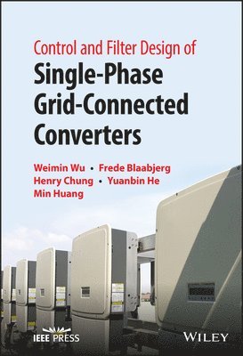Control and Filter Design of Single-Phase Grid-Connected Converters (inbunden)