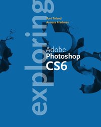 Exploring Adobe Photoshop CS6 (hftad)