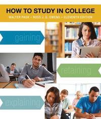 How to study in college / Walter Pauk, Ross J.Q. Owens.