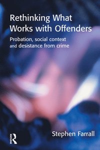 Rethinking What Works with Offenders (e-bok)