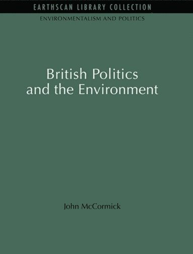 British Politics and the Environment (e-bok)