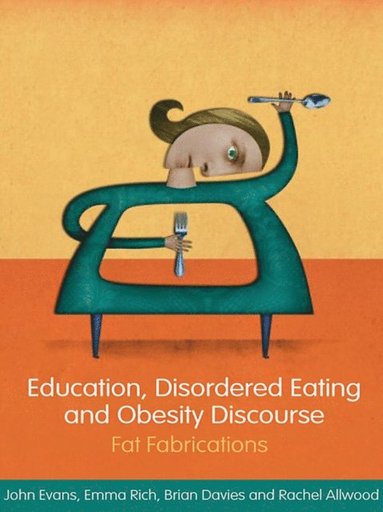 Education, Disordered Eating and Obesity Discourse (inbunden)