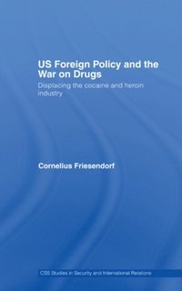 US Foreign Policy and the War on Drugs (e-bok)