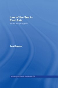 Law of the Sea in East Asia (e-bok)