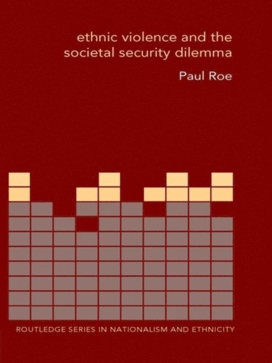 Ethnic Violence and the Societal Security Dilemma (e-bok)
