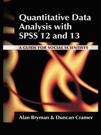 Quantitative Data Analysis with SPSS 12 and 13 (e-bok)