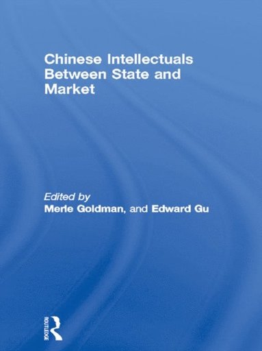 Chinese Intellectuals Between State and Market (hftad)