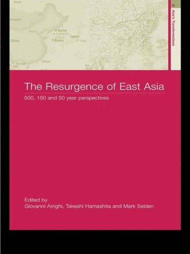 The Resurgence of East Asia (e-bok)