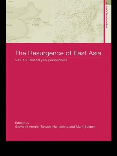 The Resurgence of East Asia (inbunden)