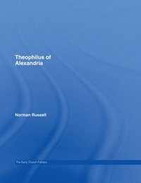 Theophilus of Alexandria (e-bok)