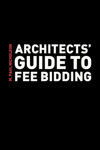 Architects'' Guide to Fee Bidding (e-bok)