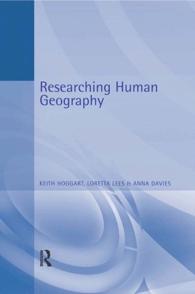 Researching Human Geography (inbunden)