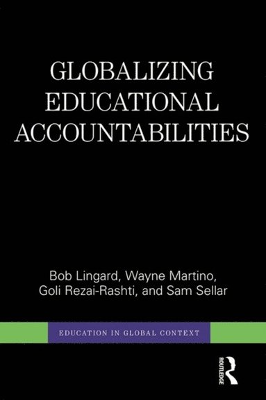 Globalizing Educational Accountabilities (e-bok)