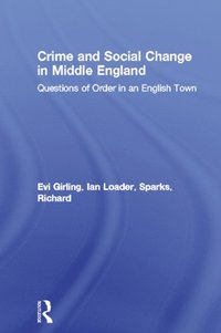 Crime and Social Change in Middle England (e-bok)