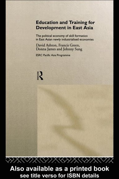 Education and Training for Development in East Asia (inbunden)