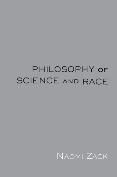Philosophy of Science and Race (h�ftad)