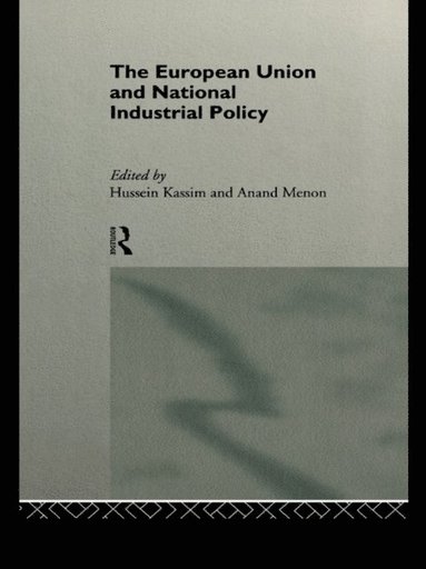 The European Union and National Industrial Policy (e-bok)