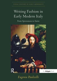 Writing Fashion in Early Modern Italy (e-bok)