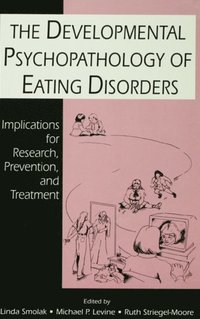 The Developmental Psychopathology of Eating Disorders (e-bok)