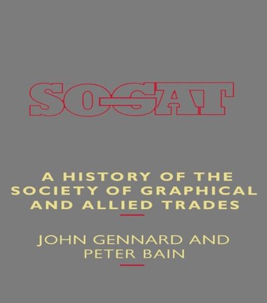 History of the Society of Graphical and Allied Trades (hftad)