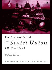Rise and Fall of the Soviet Union (e-bok)