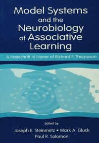 Model Systems and the Neurobiology of Associative Learning (e-bok)
