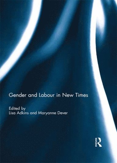 Gender and Labour in New Times (e-bok)