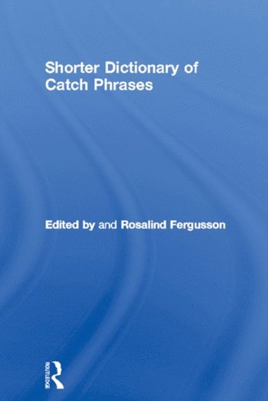 Shorter Dictionary of Catch Phrases (inbunden)
