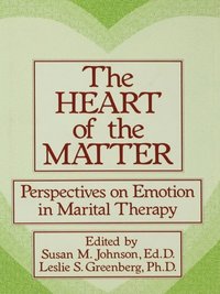The Heart Of The Matter: Perspectives On Emotion In Marital (e-bok)