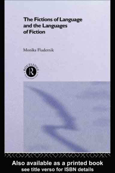 The Fictions of Language and the Languages of Fiction (e-bok)